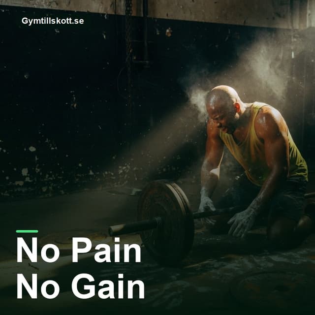 No Pain No Gain: måste det göra ont för att bygga muskler?